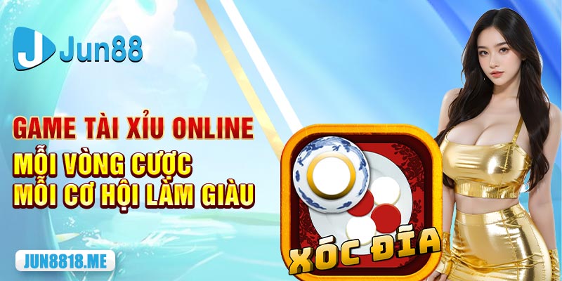 2 game tai xiu online moi vong cuoc moi co hoi lam giau