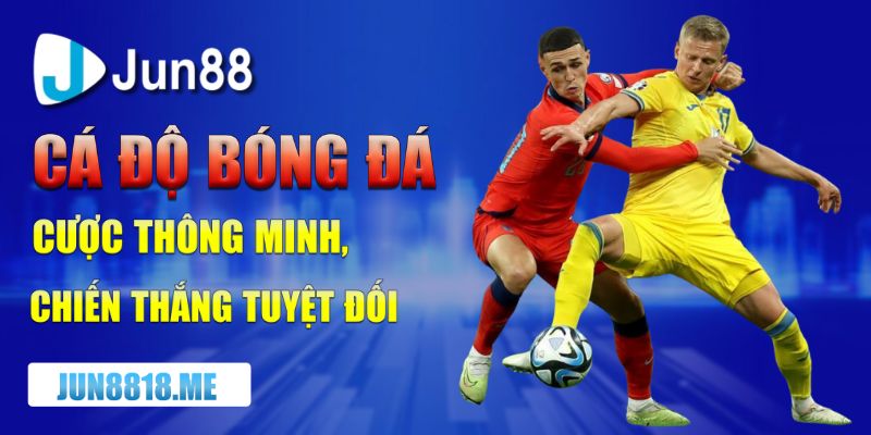 ca do bong da cuoc thong minh chien thang tuyet doi