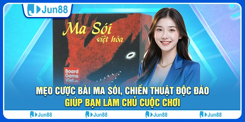 meo-cuoc-bai-ma-soi-chien-thuat-doc-dao-giup-ban-lam-chu-cuoc-choi