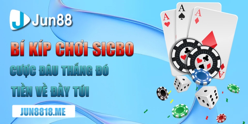 bi kip choi sicbo cuoc dau thang do tien ve day tui