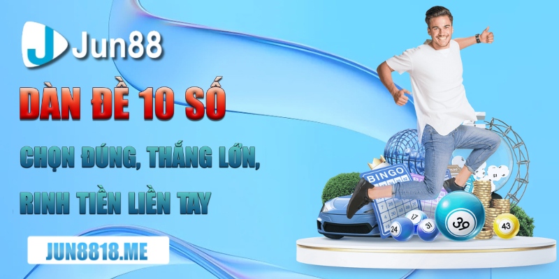 dan de 10 so chon dung thang lon rinh tien lien tay