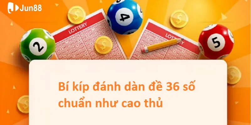 Tim-hieu-dan-de-gom-36-con-so-la-gi-ma-duoc-anh-em-lo-thu-thuong-xuyen-su-dung