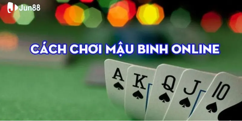 Mẹo chơi mậu binh hiệu quả tại Jun88, dễ thắng 4 bet-thu-can-xay-dung-chien-luoc-sap-bai-sao-cho-hieu-qua-nhat