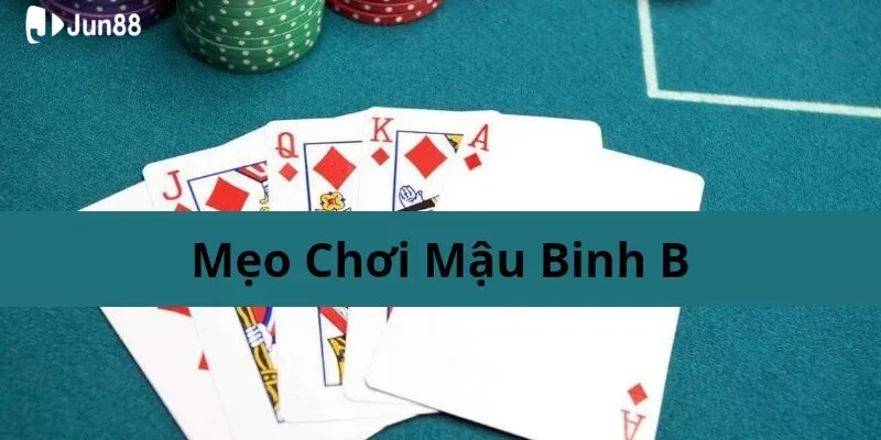 Mẹo chơi mậu binh hiệu quả tại Jun88, dễ thắng 2 huong-dan-nhanh-cach-choi-mau-binh-cho-nguoi-moi