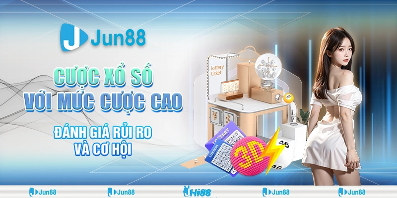 5 cuoc xo so voi muc cuoc cao danh gia rui ro va co hoi