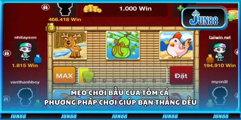 Mẹo chơi bầu cua tôm cá - Phương pháp chơi giúp bạn thắng đều 2 Mẹo chơi bầu cua tôm cá - Phương pháp chơi giúp bạn thắng đều
