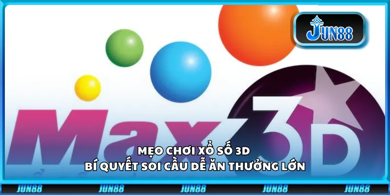 Mẹo chơi xổ số 3D - Bí quyết soi cầu dễ ăn thưởng lớn 4 Mẹo chơi xổ số 3D - Bí quyết soi cầu dễ ăn thưởng lớn